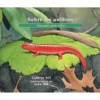 Sobre Los Anfibios - (About...) by  Cathryn Sill (Paperback)