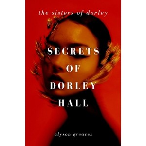 Secrets of Dorley Hall - (Paperback) - 1 of 1