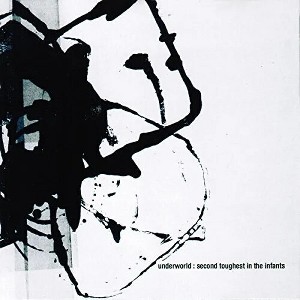 Underworld - Second Toughest In The Infants (180 Gram Vinyl Half-Speed Mastering Gatefold LP Jacket) - 1 of 1
