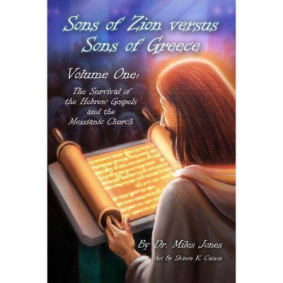 Sons of Zion vs Sons of Greece - (Sons of Zion Vs Sons of Greece) by  Miles R Jones (Paperback)