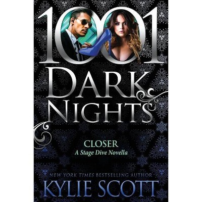 Closer - by  Kylie Scott (Paperback)