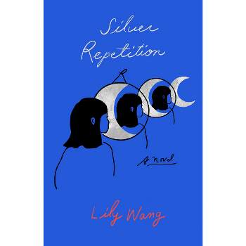 Silver Repetition - by  Lily Wang (Paperback)