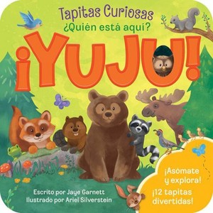 ¿Quién Está Aqui? ¡Yuju! / Who (Spanish Edition) - (Peek-A-Flap) by  Jaye Garnett (Board Book) - 1 of 1