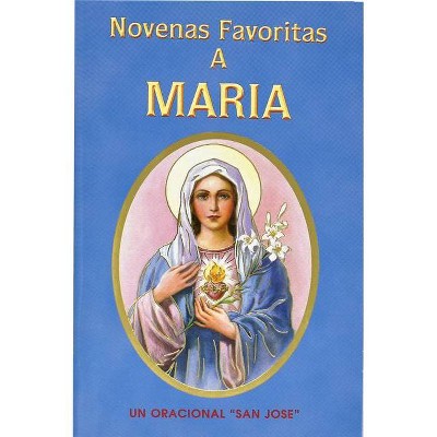 Novenas Favoritas a Maria - by  Lawrence G Lovasik (Paperback)