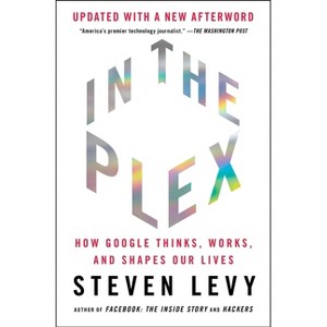 In the Plex - by  Steven Levy (Paperback) - 1 of 1