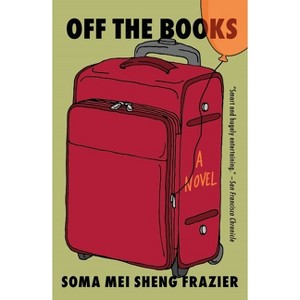 Off the Books - by Soma Mei Sheng Frazier - 1 of 1