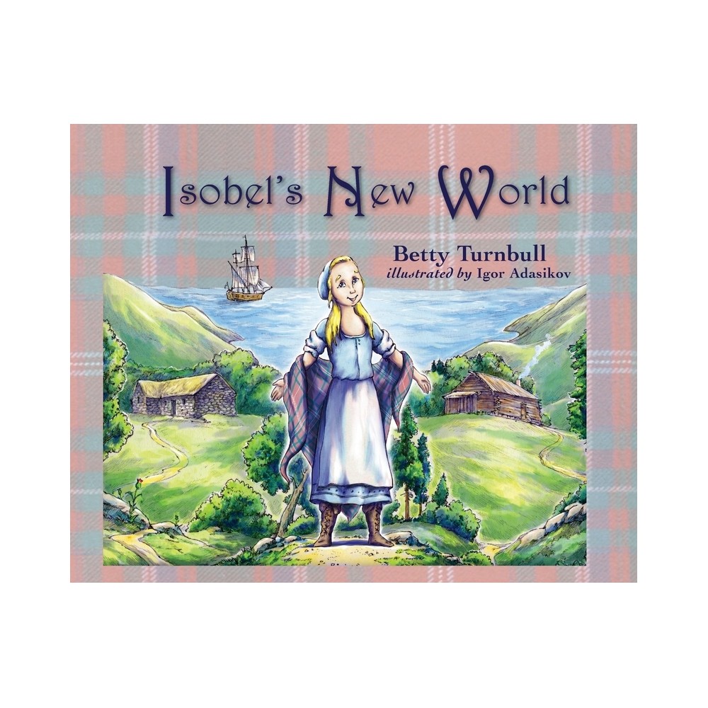 Isobels New World - (Papa and Billy) by Betty Turnbull (Hardcover)