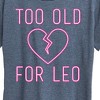 Women's - Instant Message - Too Old For Leo Short Sleeve Graphic T-Shirt - 2 of 4