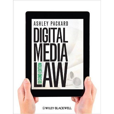 Digital Media Law - 2nd Edition by  Ashley Packard (Paperback)