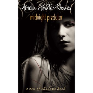 Midnight Predator - (Den of Shadows) by  Amelia Atwater-Rhodes (Paperback) - 1 of 1