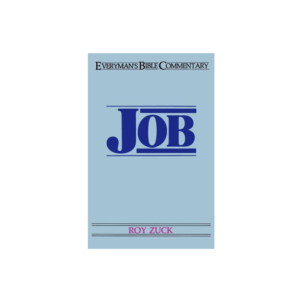 Job- Everymans Bible Commentary - (Everymans Bible Commentaries) by Roy B Zuck (Paperback)