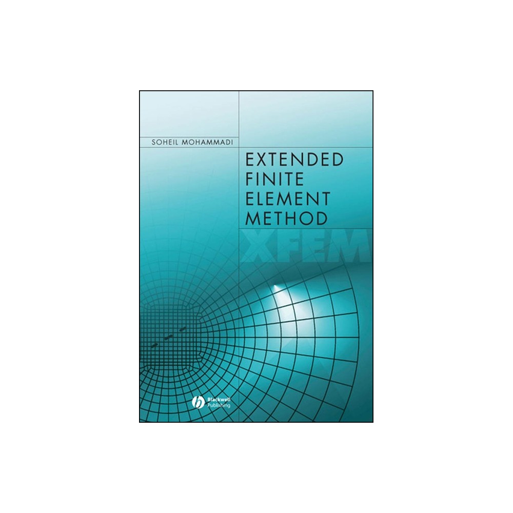 Extended Finite Element Method - by Mohammadi (Hardcover)