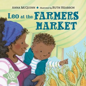 Leo at the Farmers Market - by  Anna McQuinn (Board Book) - 1 of 1