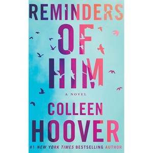 Reminders of Him - by  Colleen Hoover (Paperback) - 1 of 1