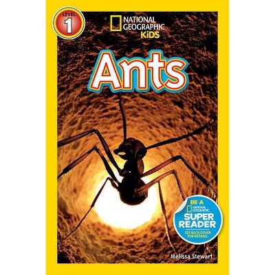 National Geographic Readers: Ants - by  Melissa Stewart (Paperback)