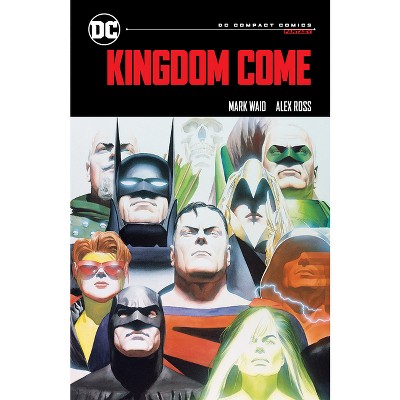 Kingdom Come: DC Compact Comics Edition - by  Mark Waid (Paperback)