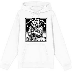"But Why Can't I Have A Muscle Mommy?" Adult Long Sleeve Hoodie - 1 of 3