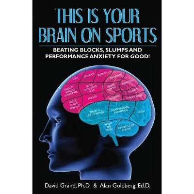 This Is Your Brain on Sports - by  David Grand & Alan Goldberg (Paperback)