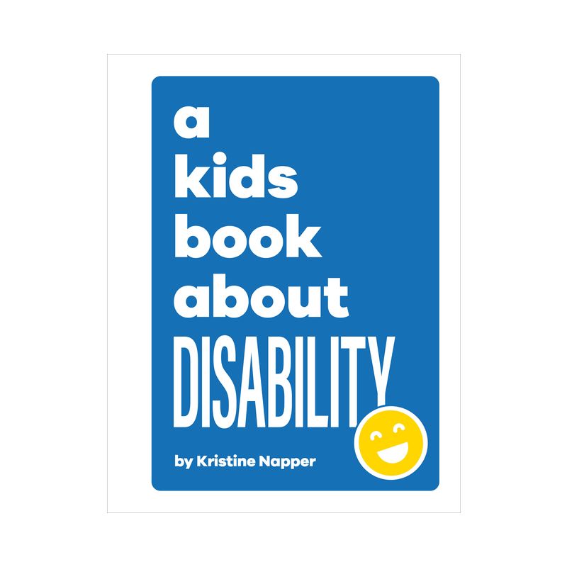 A Kids Book about Disability - by  Kristine Napper (Hardcover), 1 of 2