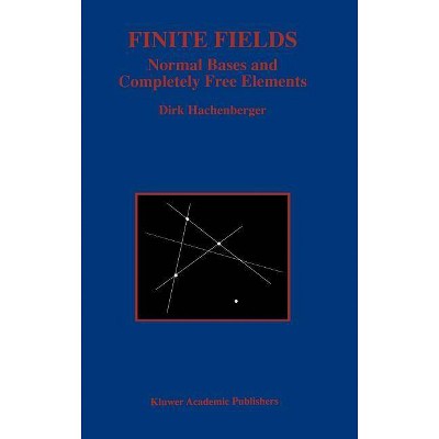 Finite Fields - (The Springer International Engineering and Computer Science) by  Dirk Hachenberger (Hardcover)