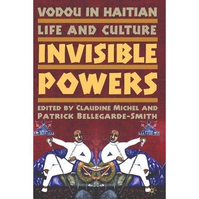 Vodou in Haitian Life and Culture - by  C Michel & P Bellegarde-Smith (Paperback)