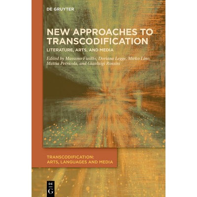 New Approaches to Transcodification - (Transcodification: Arts, Languages and Media) (Hardcover)