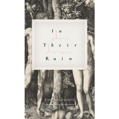 In Their Ruin - by  Joyce Goldenstern (Paperback)