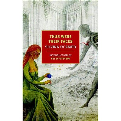 Thus Were Their Faces - (Nyrb Classics) by  Silvina Ocampo (Paperback)