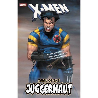 X-Men: Trial of the Juggernaut - (Paperback)