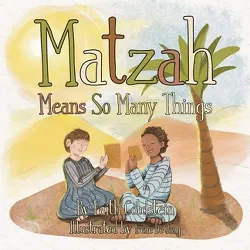 Matzah Means So Many Things - by  Faith Goldstein (Paperback)