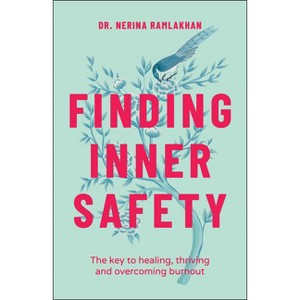 Finding Inner Safety - by  Nerina Ramlakhan (Paperback) - 1 of 1