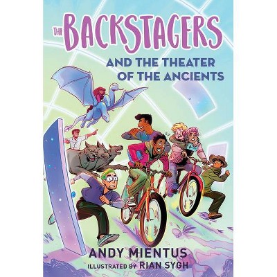 The Backstagers and the Theater of the Ancients (Backstagers #2) - by  Andy Mientus (Paperback)