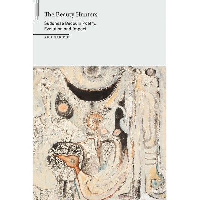 Beauty Hunters - (On African Poetry) by  Adil Babikir (Paperback)