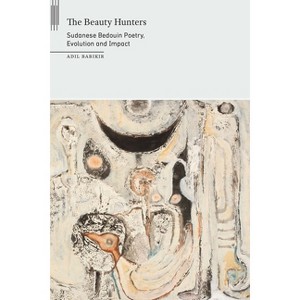 Beauty Hunters - (On African Poetry) by  Adil Babikir (Paperback) - 1 of 1