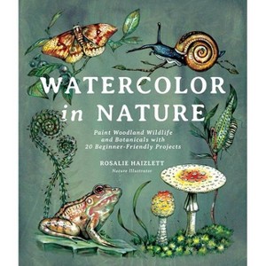 Watercolor in Nature - by  Rosalie Haizlett (Paperback) - 1 of 1
