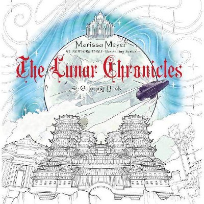  The Lunar Chronicles Coloring Book - by  Marissa Meyer (Paperback) 