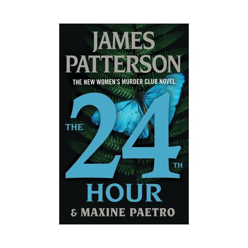The 24th Hour - (A Women&#39;s Murder Club Thriller) by  James Patterson &#38; Maxine Paetro (Hardcover), 1 of 2
