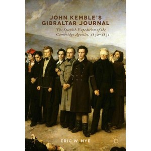 John Kemble's Gibraltar Journal - by  E Nye (Hardcover) - 1 of 1