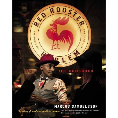 The Red Rooster Cookbook - by  Marcus Samuelsson (Hardcover)