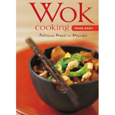 Wok Cooking Made Easy - (Learn to Cook) by  Nongkran Daks (Hardcover)