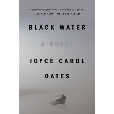 Black Water - (Contemporary Fiction, Plume) by  Joyce Carol Oates (Paperback)