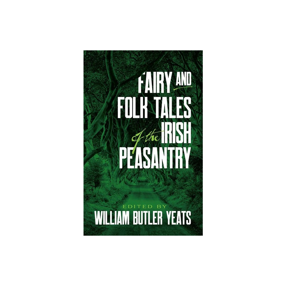 Fairy and Folk Tales of the Irish Peasantry