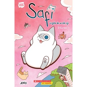 Safi: La Gata de Un Solo Ojo Volumen 1 (Saphie the One-Eyed Cat Volume 1) - by  Joho (Paperback) - 1 of 1
