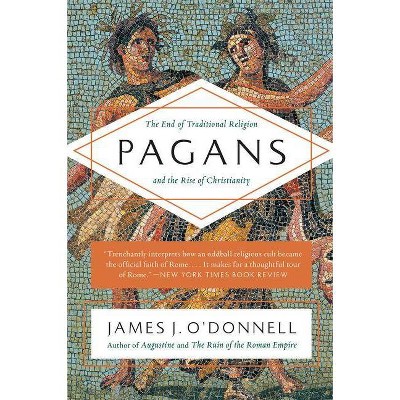 Pagans - by  James J O'Donnell (Paperback)