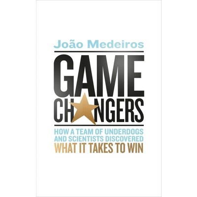 Game Changers - by  João Medeiros (Paperback)