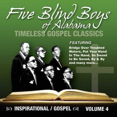The Five Blind Boys of Alabama - Timeless Gospel Classics, vOL. 4 (Digipak) (CD)
