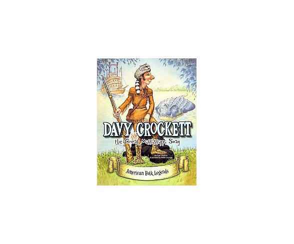 Davy Crockett and the Great Mississippi Snag (Paperback) (Cari Meister)