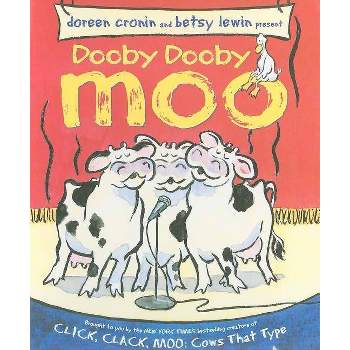 Dooby Dooby Moo - (Click Clack Book) by Doreen Cronin