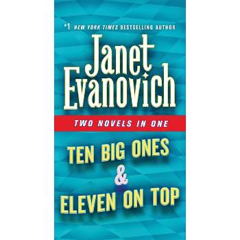 Ten Big Ones & Eleven on Top - (Stephanie Plum Novels) by  Janet Evanovich (Paperback)