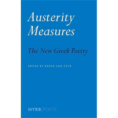 Austerity Measures - (Nyrb Poets) by  Karen Van Dyck (Paperback)